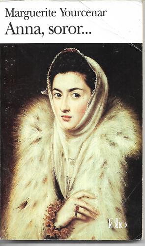 Anna, Soror by Marguerite Yourcenar