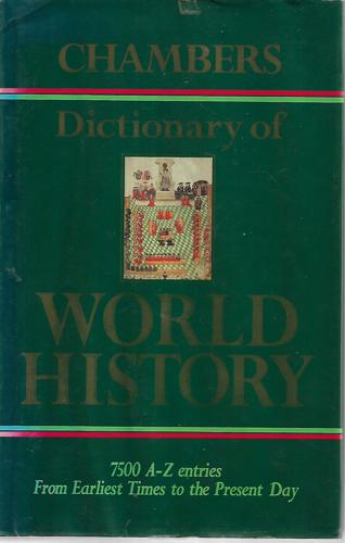 Chambers Dictionary Of World History