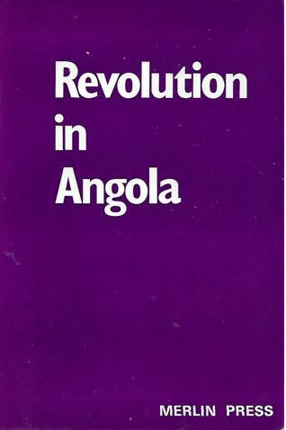 Revolution In Angola. By Members Of The Liberation Front