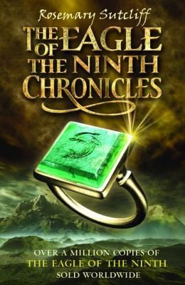 The Eagle Of The Ninth Chronicles by Rosemary Sutcliff