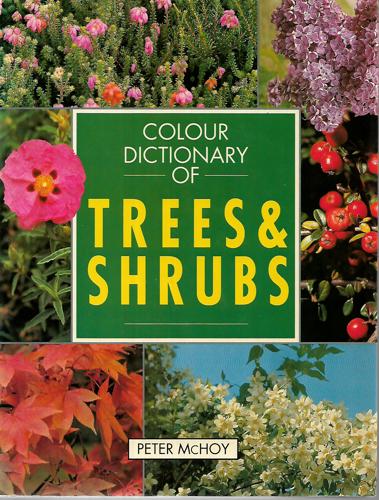 Colour Dictionary Of Trees And Shrubs by Peter McHoy