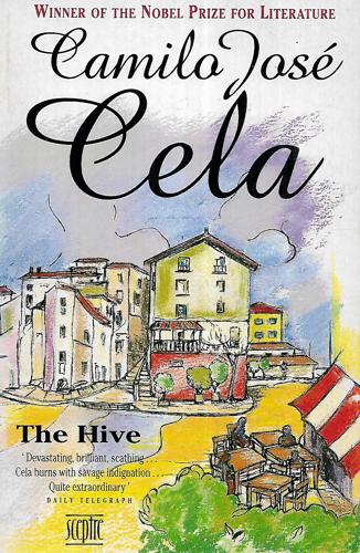 The Hive by Camilo Jose Cela and J. M. Cohen