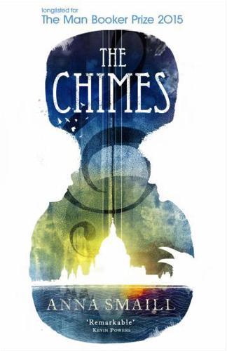 The Chimes by Anna Smaill