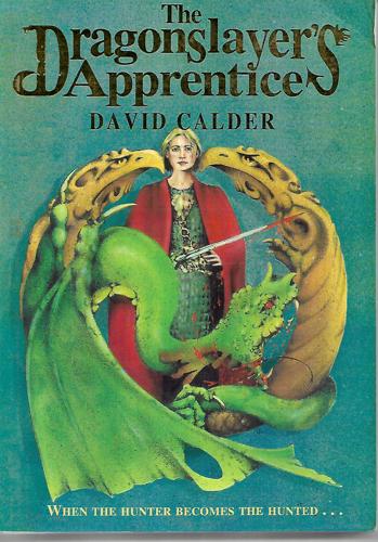 The Dragonslayer's Apprentice by David Calder