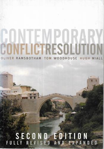 Contemporary Conflict Resolution: The Prevention, Management And Transformation Of Deadly Conflicts by Oliver Ramsbotham