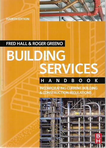 Building Services Handbook by Roger Greeno and Fred Hall