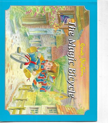 The Magic Bicycle by Enid Blyton