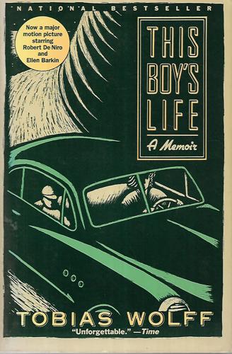 This Boy's Life: A Memoir by Tobias Wolff