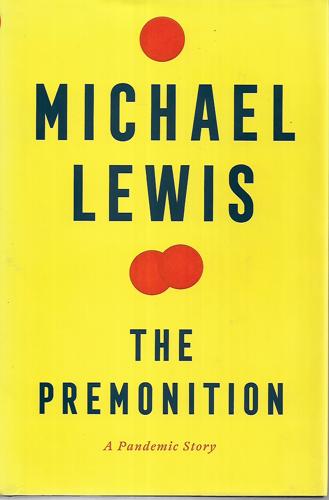 The Premonition: A Pandemic Story by Michael Lewis