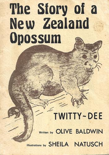 The Story Of A New Zealand Opossum : Twitty-Dee by Olive Baldwin