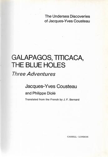 Galápagos, Titicaca, The Blue Holes: Three Adventures by Jacques-Yves Cousteau and Philippe Diole