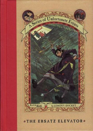 The Ersatz Elevator by Lemony Snicket