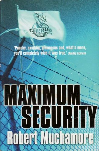 Maximum Security by Robert Muchamore