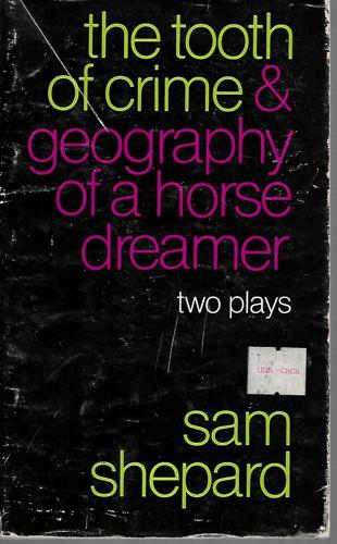 The Tooth of Crime / Geography of a Horse Dreamer - Two Plays by Sam Shepard