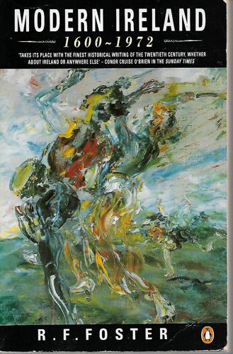 Modern Ireland: 1600-1972 by R. F. Foster