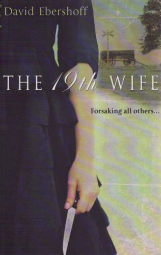 The 19th Wife by David Ebershoff