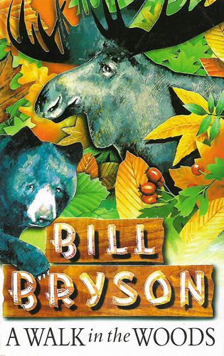 A Walk in the Woods by Bill Bryson