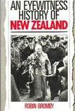 An Eyewitness History of New Zealand by Robin Bromby