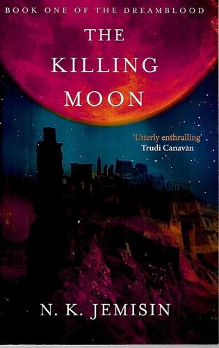 The Killing Moon by N. K. Jemisin