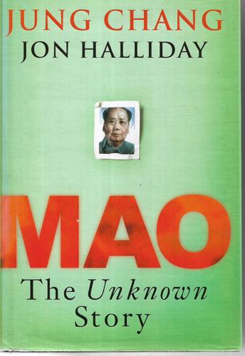Mao: The Unknown Story by Jung Chang and Jon Halliday