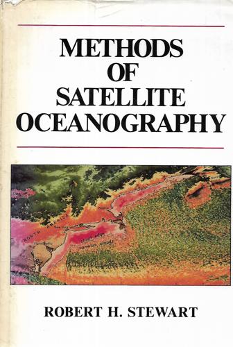 Methods Of Satellite Oceanography by Robert H. Stewart
