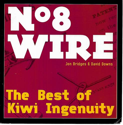 No 8 wire - The Best of Kiwi Ingenuity by Jon Bridges