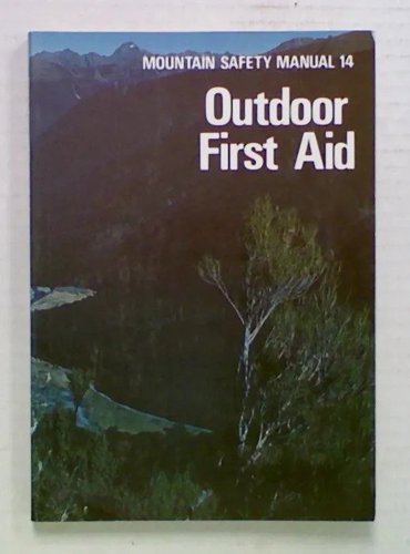 Mountain Safety Manual 14: Outdoor First Aid by John Coleman and Arnold Heine and Ian Taylor and Sue Webb