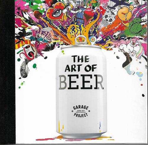 Garage Project: The Art Of Beer by Pete Gillespie