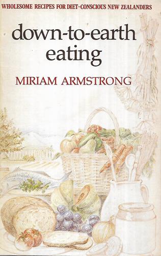 Down-To-Earth-Eating by Miriam Armstrong