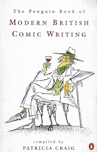 Modern British Comic Writing by Patricia Craig