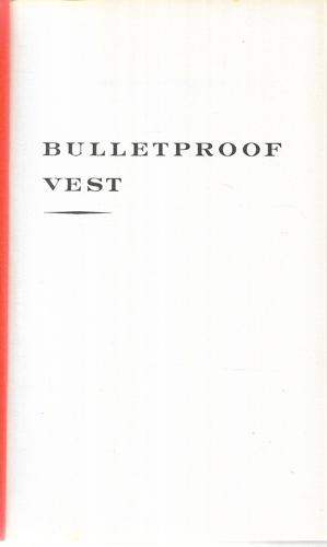 Bulletproof Vest: The Ballad Of An Outlaw And His Daughter by Maria Venegas