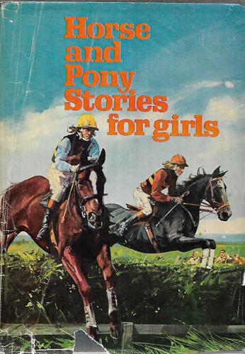 Horse And Pony Stories For Girls by F. D. Phillips