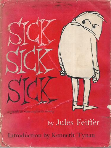 Sick Sick Sick by Jules Feiffer