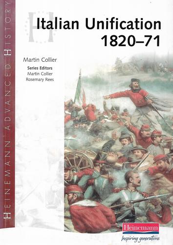 Italian Unification, 1820-71 by Martin Collier
