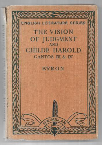 The Vision Of Judgment, And, Childe Harold's Pilgrimage Cantos 3 And 4 by Lord Byron