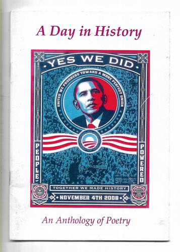 A Day In History: Poems Celebrating The Election Of Barack Hussein Obama To The U.S. Presidency by Fungisai Foto and Wanjiku Kiarie and Inshirah Mahal and Mark Pirie and Martyn Sanderson and Lewis Edward Scott and Alice Te Punga Somerville and Bohemian-Co