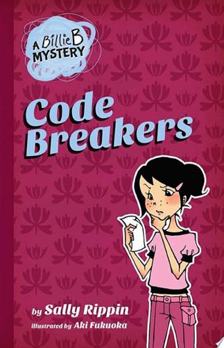 Code Breakers: Billie B Mystery #2 by Sally Rippin