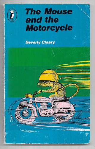 The Mouse And the Motorcycle by Beverly Cleary