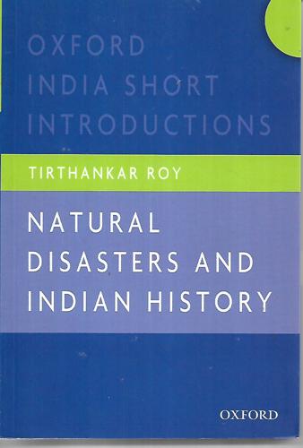 Natural Disasters and Indian History: Oxford India Short Introductions (Oxford India Short Introductions Series) by Tirthankar Roy