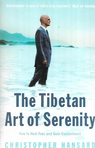 The Tibetan Art of Serenity by Christopher Hansard