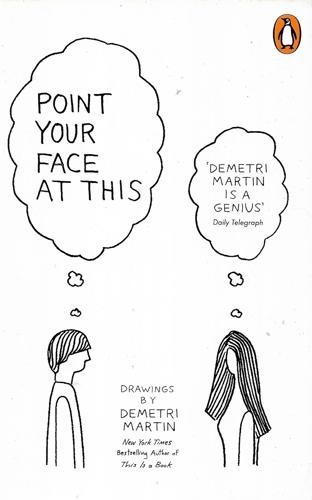 Point Your Face At This by Demetri Martin