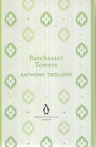 Barchester Towers by Anthony Trollope