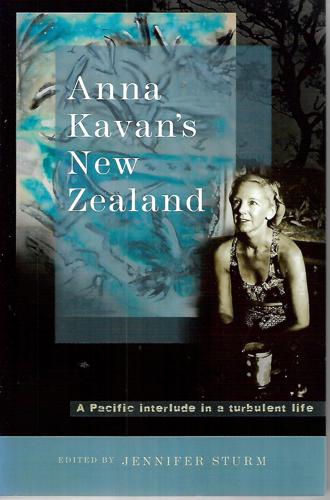 Anna Kavan's New Zealand by Jennifer Sturm