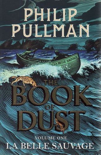 The Book of Dust, Volume One: La Belle Sauvage by Philip Pullman