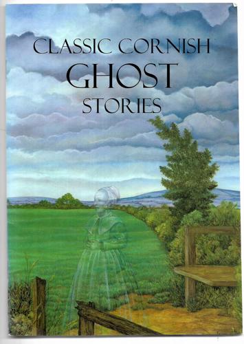 Classic Cornish Ghost Stories by Paul White