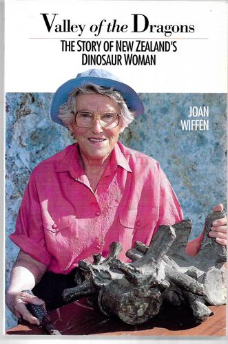 Valley Of The Dragons: The Story Of New Zealand's Dinosaur Woman by Joan Wiffen