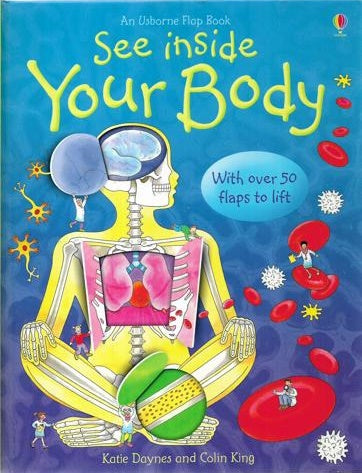 See Inside Your Body by Katie Daynes and Colin King