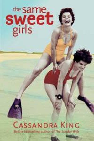 Same Sweet Girls by Cassandra King