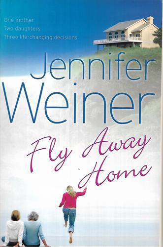 Fly Away Home by Jennifer Weiner