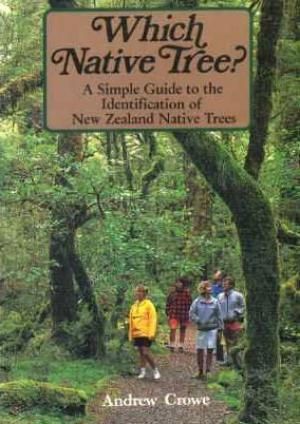 Which Native Tree? by Andrew Crowe and Brian O'Flaherty